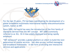 For the last 25 years, ITU has been coordinating the... global broadband multimedia international mobile telecommunication