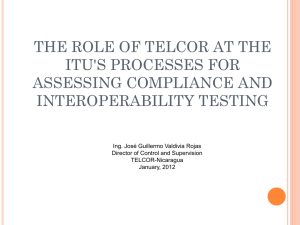 THE ROLE OF TELCOR AT THE ITU'S PROCESSES FOR ASSESSING COMPLIANCE AND