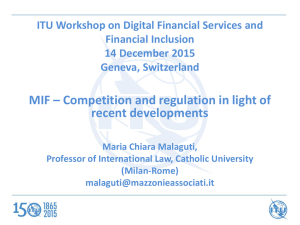 MIF – Competition and regulation in light of recent developments Financial Inclusion