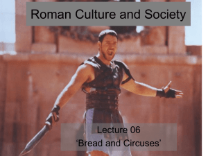Roman Culture and Society Lecture 06 ‘Bread and Circuses’