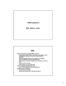 1.204 Lecture 3 SQL SQL: Basics, Joins •