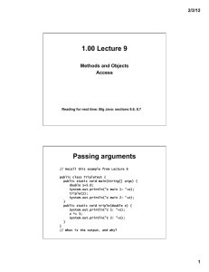 1.00 Lecture 9 Passing arguments Methods and Objects Access