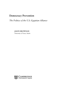Democracy Prevention The Politics of the U.S.-Egyptian Alliance JASON BROWNLEE
