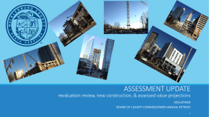 ASSESSMENT UPDATE revaluation review, new construction, &amp; assessed value projections KEN JOYNER