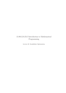 15.081J/6.251J Introduction to Mathematical Programming Lecture  23:  Semideﬁnite  Optimization