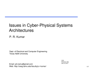 Issues in Cyber-Physical Systems Architectures P. R. Kumar
