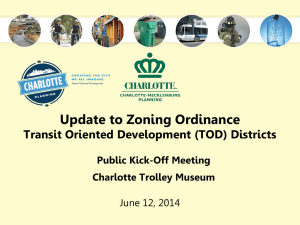 Update to Zoning Ordinance Transit Oriented Development (TOD) Districts Public Kick-Off Meeting
