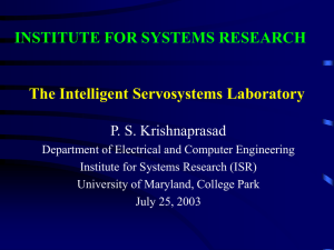 The Intelligent Servosystems Laboratory INSTITUTE FOR SYSTEMS RESEARCH P. S. Krishnaprasad