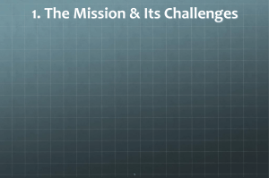 1. The Mission &amp; Its Challenges 1