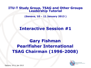 Interactive Session #1 Gary Fishman Pearlfisher International TSAG Chairman (1996-2008)
