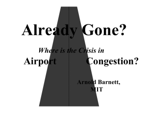 Already Gone? Airport Congestion? Where is the Crisis in