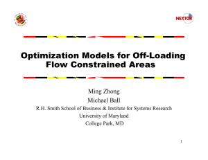 Optimization Models for Off-Loading Flow Constrained Areas Ming Zhong Michael Ball