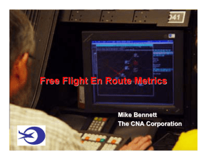Free Flight En Route Metrics Mike Bennett The CNA Corporation