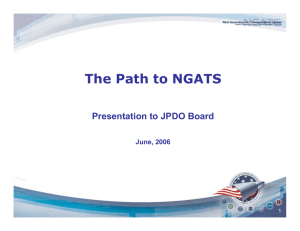 The Path to NGATS Presentation to JPDO Board June, 2006 1