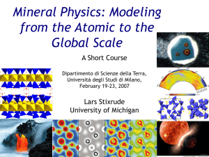 Mineral Physics: Modeling from the Atomic to the Global Scale A Short Course
