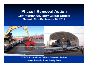 Phase I Removal Action Community Advisory Group Update Newark, NJ Newark, NJ –