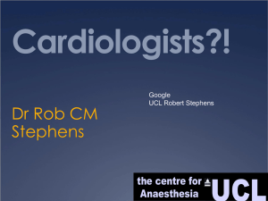 Cardiologists?! UCL Dr Rob CM Stephens