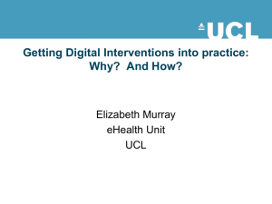 Getting Digital Interventions into practice: Why?  And How?  Elizabeth Murray