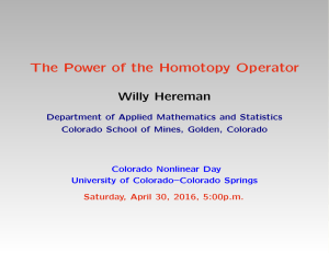 The Power of the Homotopy Operator Willy Hereman