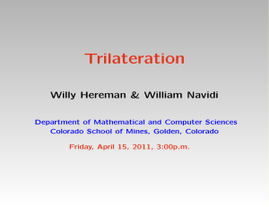Trilateration Willy Hereman &amp; William Navidi Department of Mathematical and Computer Sciences