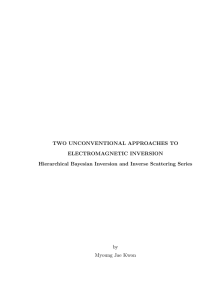 TWO UNCONVENTIONAL APPROACHES TO ELECTROMAGNETIC INVERSION