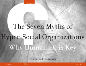 The Seven Myths of Hyper-Social Organizations Why Human 1.0 is Key Francois Gossieaux