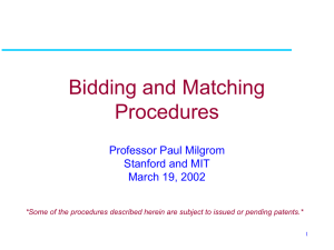 Bidding and Matching Procedures Professor Paul Milgrom Stanford and MIT