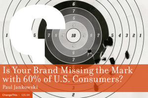 Is Your Brand Missing the Mark with 60% of U.S. Consumers?