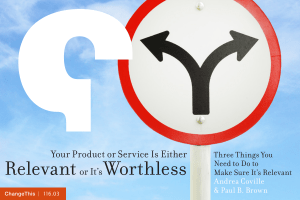 Relevant Worthless  Your Product or Service Is Either
