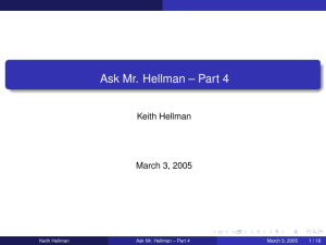 Ask Mr. Hellman – Part 4 Keith Hellman March 3, 2005