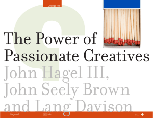 The Power of Passionate Creatives John Hagel III, John Seely Brown