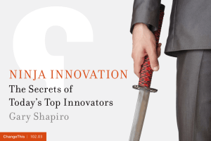 NiNja iNNovatioN the Secrets of today’s top innovators Gary Shapiro