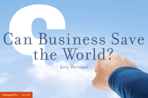Can Business Save the World? Joey Reiman