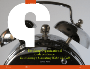Breaking Organizational Codependence:  Downsizing’s Liberating Wake-Up Call