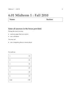 6.01  Midterm 1 :  Fall  2010 Name: Section:
