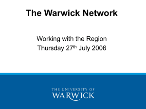 The Warwick Network Working with the Region Thursday 27 July 2006