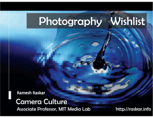 Photography Wishlist Camera Culture Ramesh Raskar