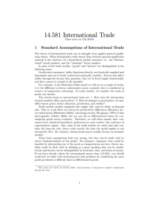 14.581 International Trade 1 Standard Assumptions of International Trade