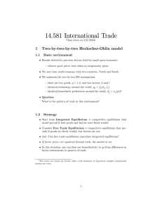 14.581 International Trade 1 Two-by-two-by-two Heckscher-Ohlin model 1.1