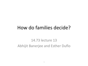How do families decide? 14.73 lecture 13 Abhijit Banerjee and Esther Duflo 1