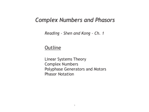 Complex Numbers and Phasors Outline