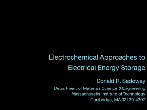 Electrochemical Approaches to Electrical Energy Storage Donald R. Sadoway