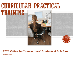 CURRICULAR PRACTICAL TRAINING EMU Office for International Students &amp; Scholars Updated 02/25/2016