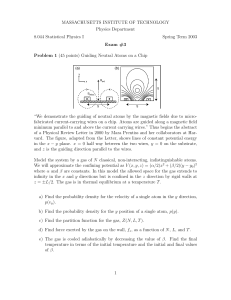 MASSACHUSETTS INSTITUTE OF TECHNOLOGY Physics Department 8.044 Statistical Physics I Spring Term 2003