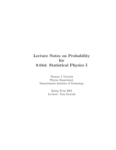 Lecture Notes on Probability for 8.044: Statistical Physics I