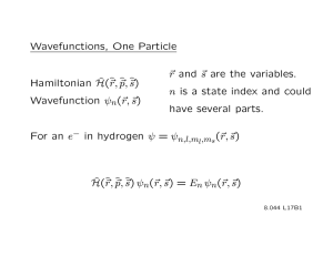 Wavefunctions, One Particle Hamiltonian ψ r