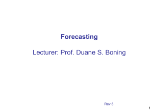 Forecasting Lecturer: Prof. Duane S. Boning Rev 8 1
