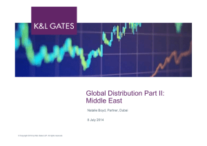 Global Distribution Part II: Middle East Natalie Boyd, Partner, Dubai 8 July 2014