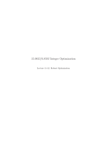 15.083J/6.859J Integer Optimization Lecture 11-12:  Robust Optimization