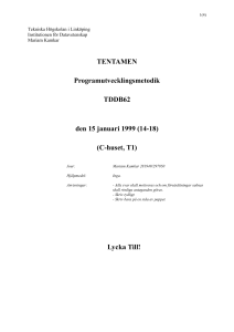 TENTAMEN Programutvecklingsmetodik TDDB62 den 15 januari 1999 (14-18)